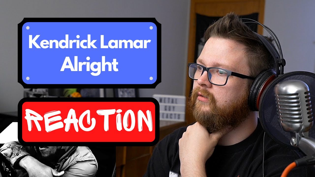 Kendrick Lamar Alright Reaction - Metal Guy Reacts