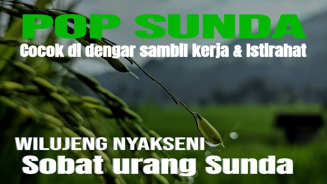 POP SUNDA LAWAS MENEMANI PERJALANAN HUJAN YANG SYAHDU MENEMANI WAKTU KERJA & ISTIRAHAT