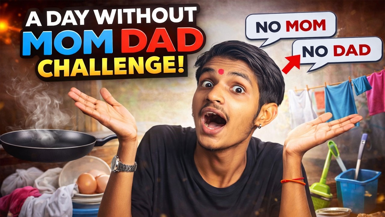 Day Without Mom Dad Challenge 😱