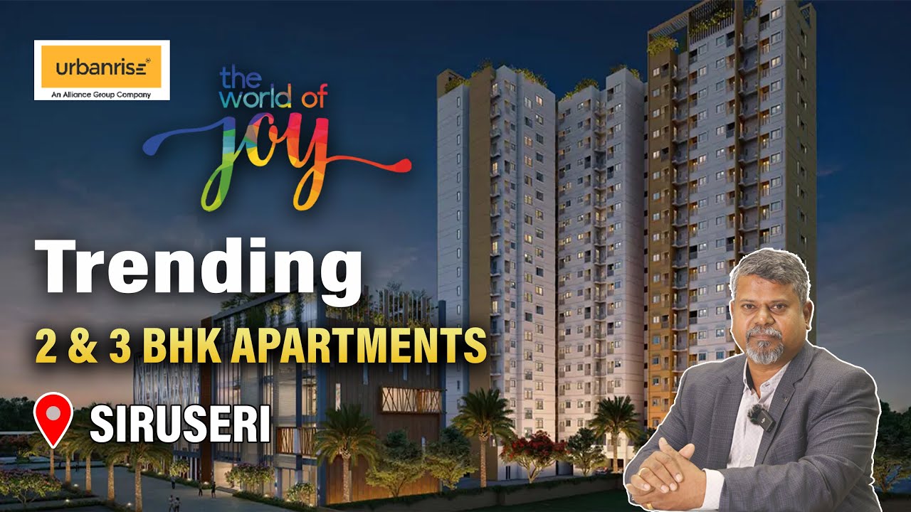 Urbanrise The World of Joy | 2 & 3 BHK Apartments | Siruseri
