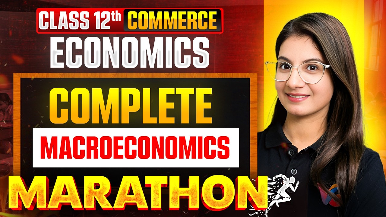 Complete Macro Economics Marathon | Class 12 Economics by Tanya Munjal Ma’am