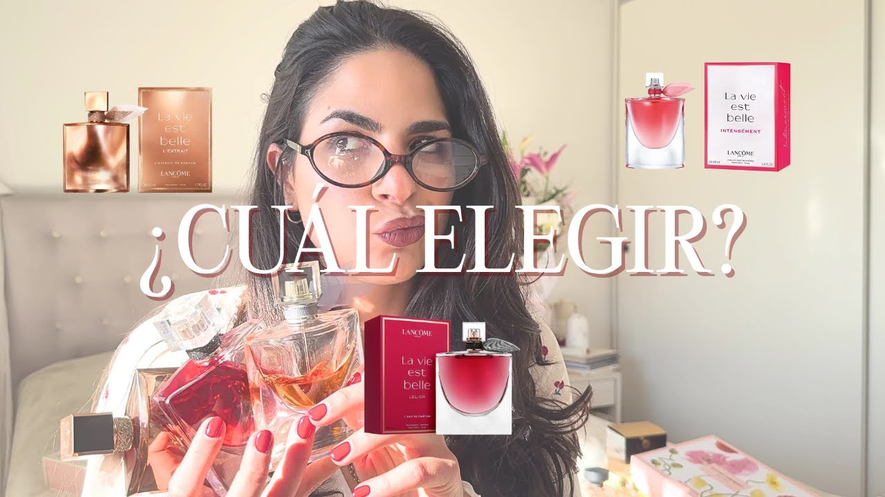 La Vie est Belle Lancôme | Comparativa del clásico vs Élixir, Intensément y L’Extrait