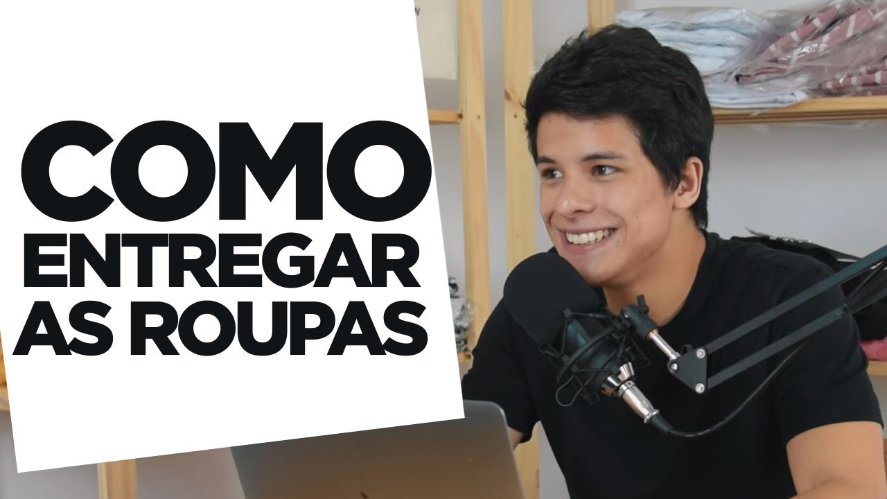 COMO FAZER AS ENTREGAS DA SUA MARCA DE ROUPAS | KOWCAST