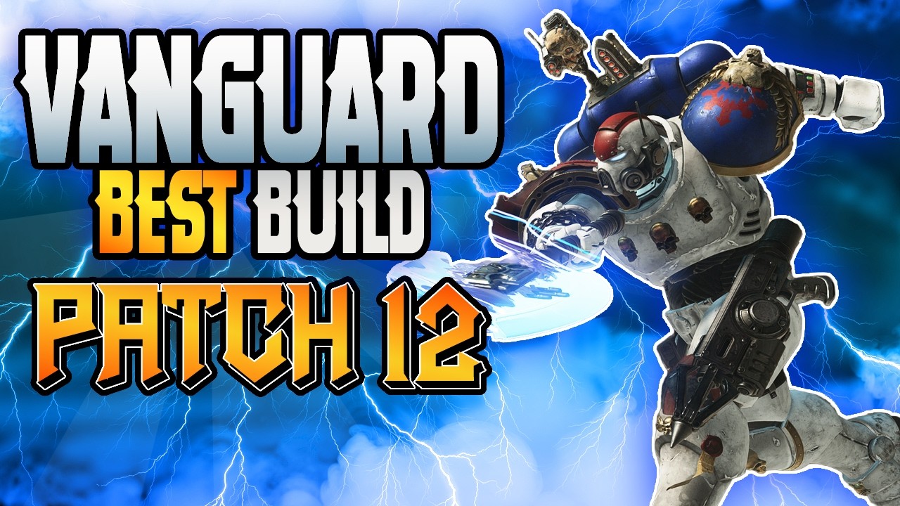Strongest VANGUARD Build of Patch 12.0 - Space Marine 2