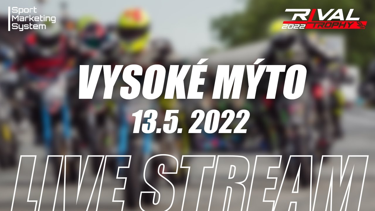 1 - Rival Trophy 2022 - Vysoké Mýto - Qualifying Practice (Start: 12:00 - 13.05.2022)