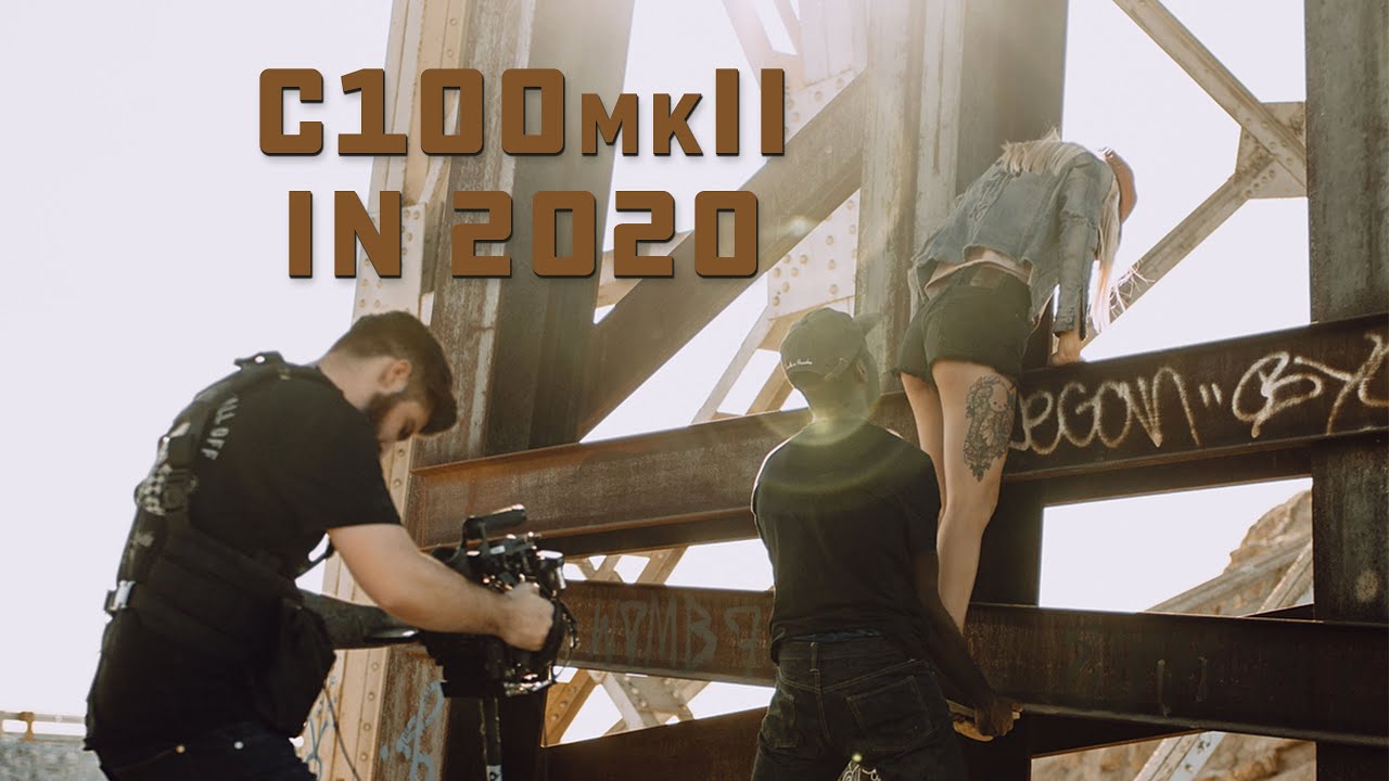 Canon C100mkII: Still Viable in 2020?