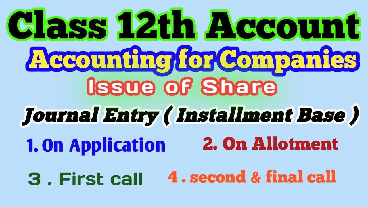 Issue of shares ~ Journal Entry ! Installment Base ! Class 12 Account ! Accounting for Companies !