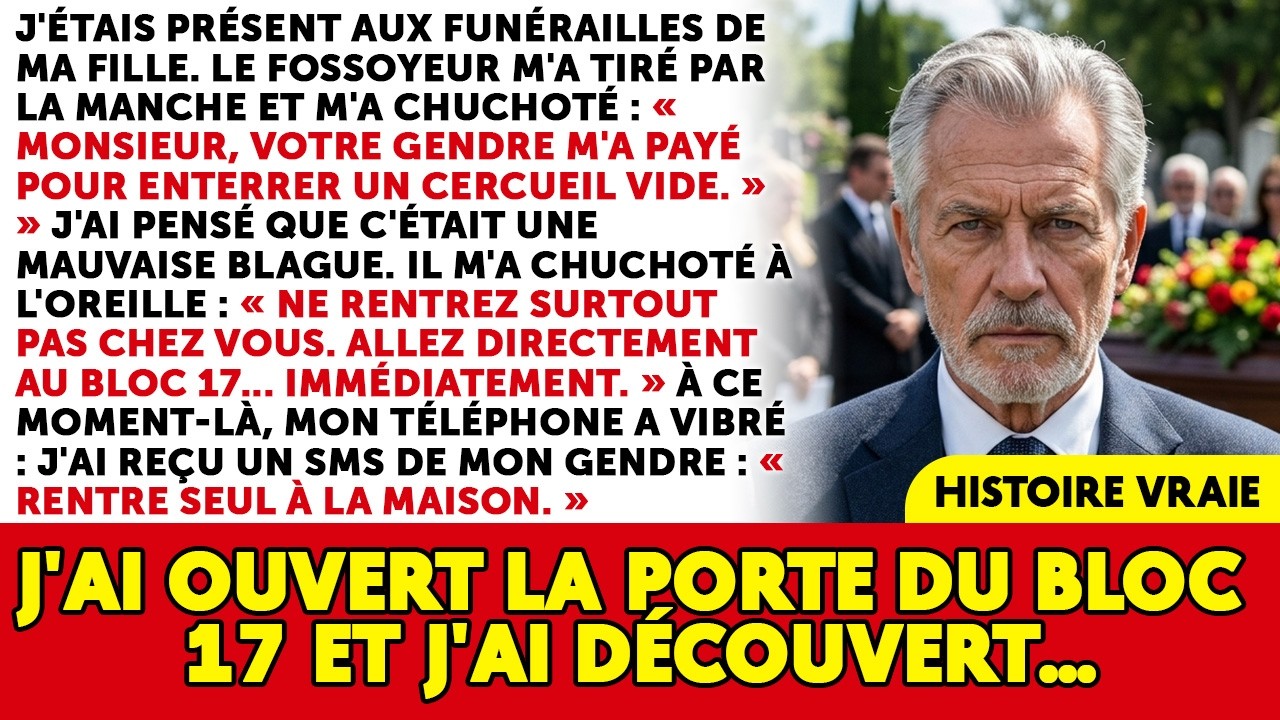 Lors Des Funérailles De Ma Fille, Le Fossoyeur M'a Dit : «Monsieur, J'ai Enterré Un Cercueil Vide.»