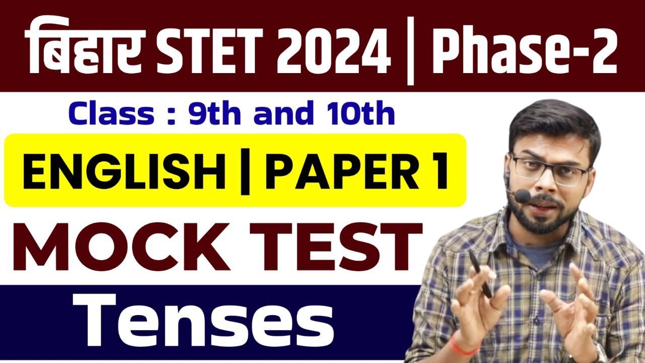 Bihar STET English Paper 1 | STET 2024 Phase 2 English Class 9th & 10th || Tenses | By Binod Sir