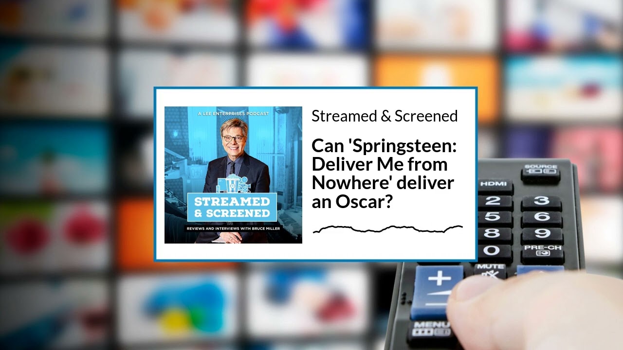 Can 'Springsteen: Deliver Me from Nowhere' deliver an Oscar? | Streamed & Screened: Movie and TV...