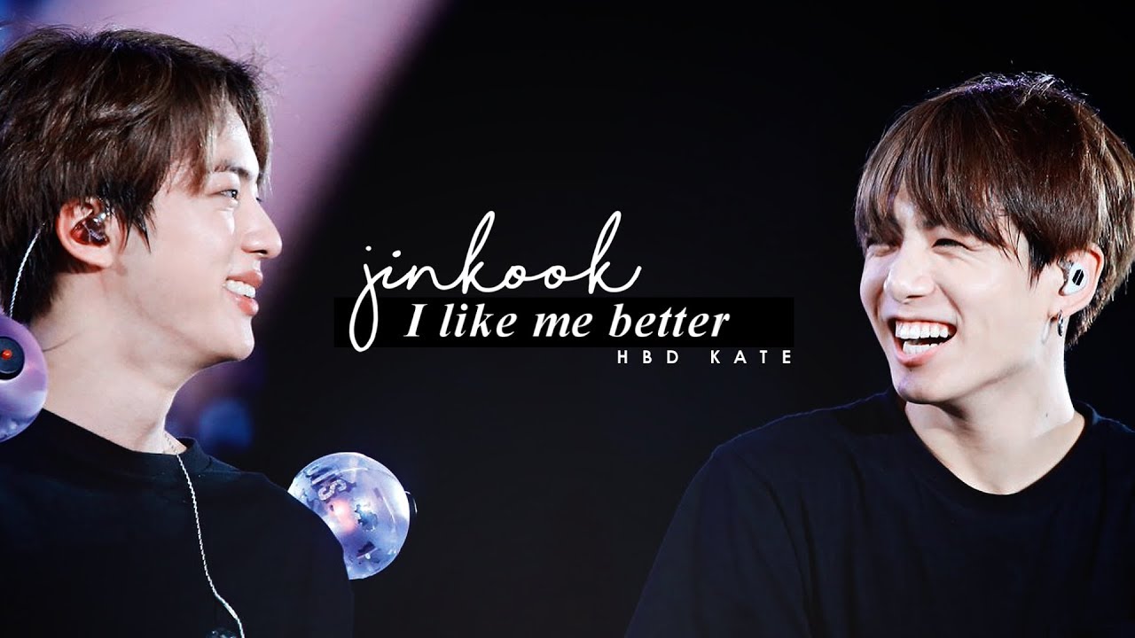 Jinkook » I Like Me Better
