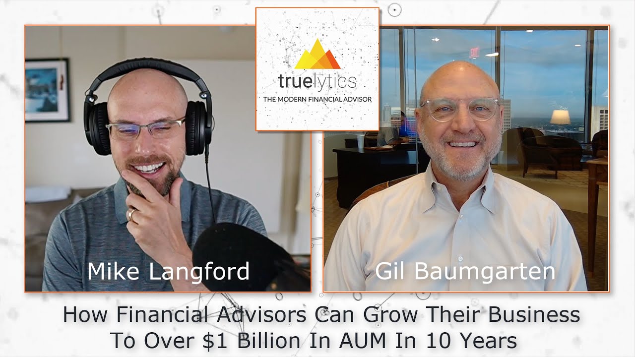 How Financial Advisors Can Grow Their BusinessTo Over $1 Billion In AUM In 10 Years