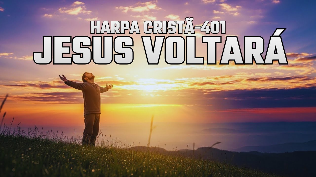 Jesus voltará | Hino-401 | Harpa Cristã | Coral Hallel Adonai