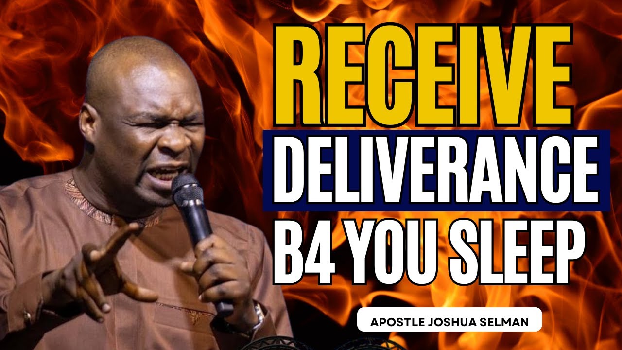 🔥 [ALL-NIGHT] PRAY THIS HOT DELIVERANCE WARFARE PRAYER AT MIDNIGHT HOUR | APOSTLE JOSHUA SELMAN 2025