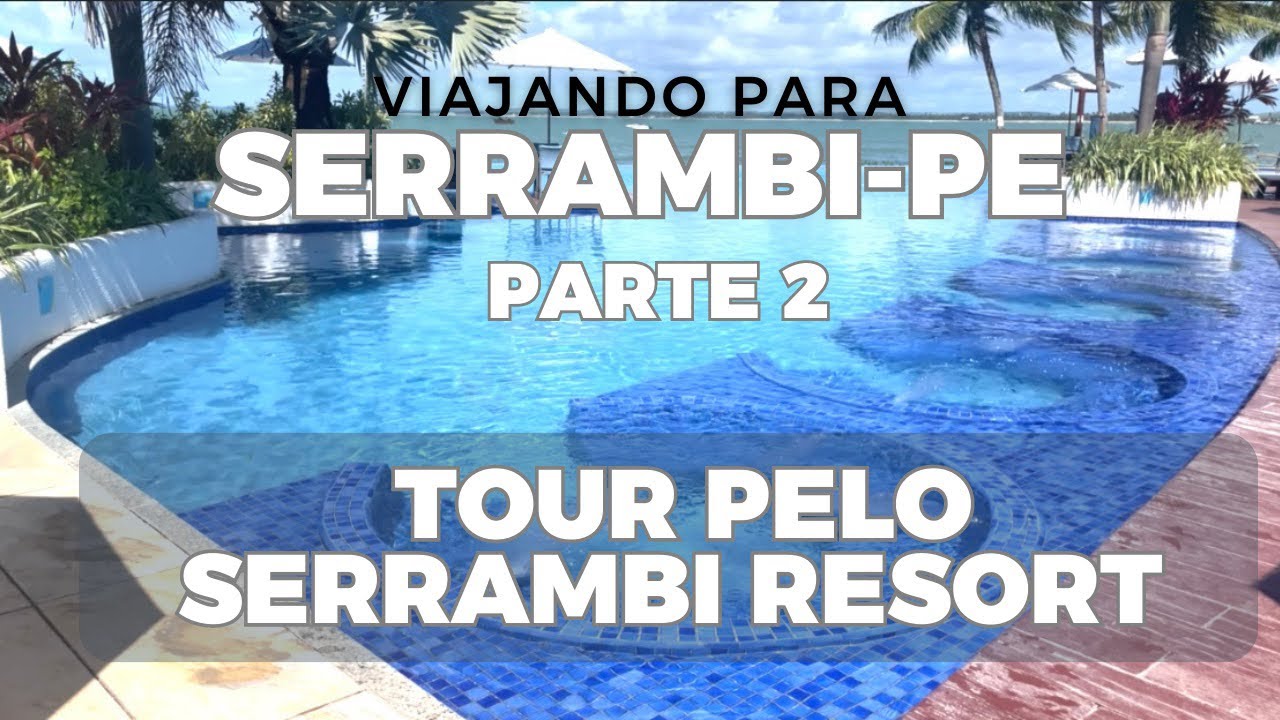 Tour pelo Serrambi Resort | Serrambi - PE