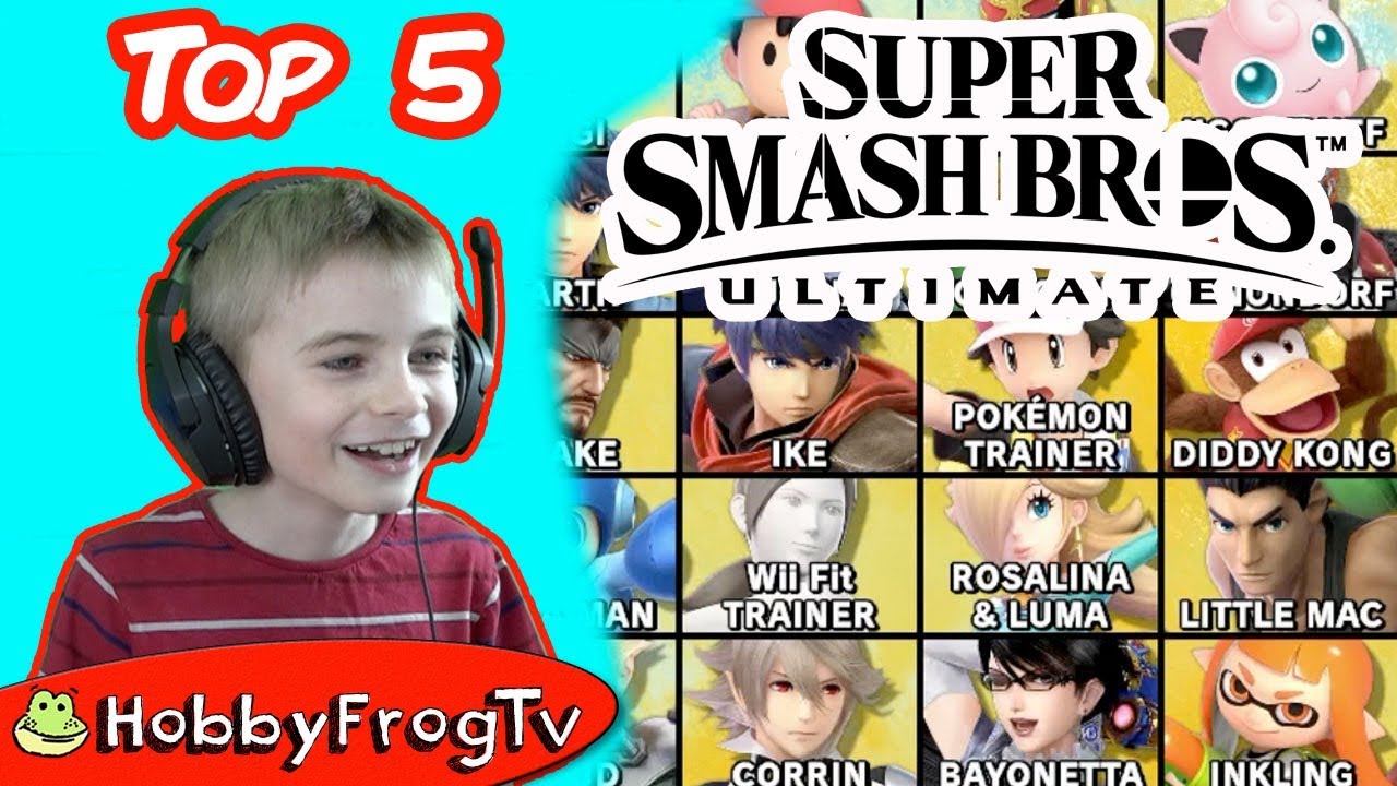 Top 5 Super Smash Bros Ultimate by HobbyFrogTV