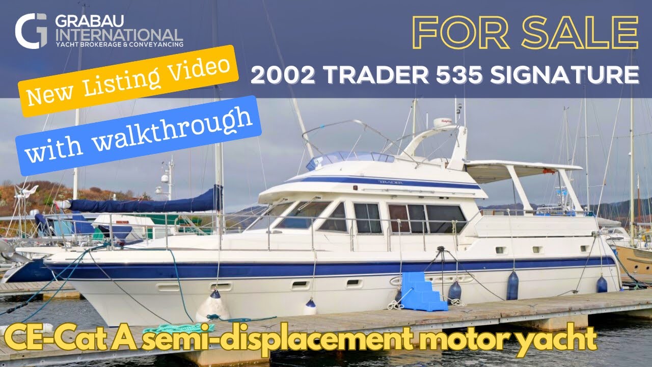 2002 TRADER 535 SIGNATURE 'Tradewinds' | Motor Yacht for sale with Grabau International