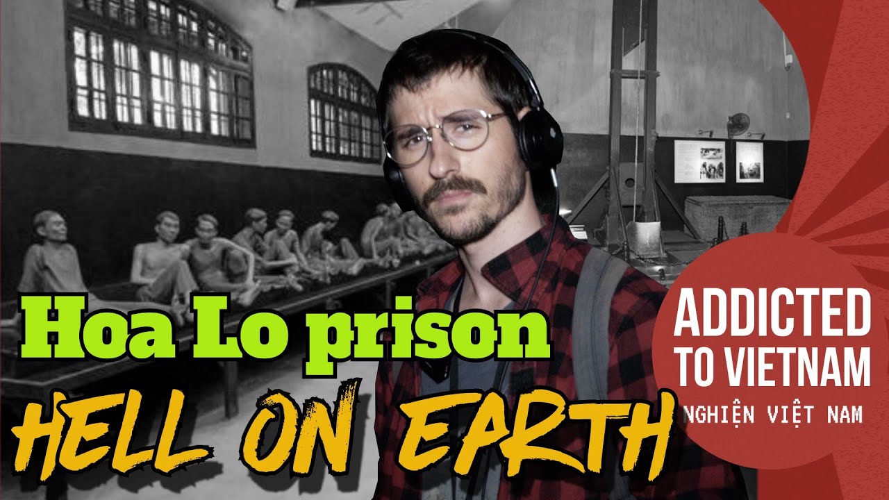 The worst POW camp in Hanoi - Hoa Lo Prison | One of Vietnam’s darkest history