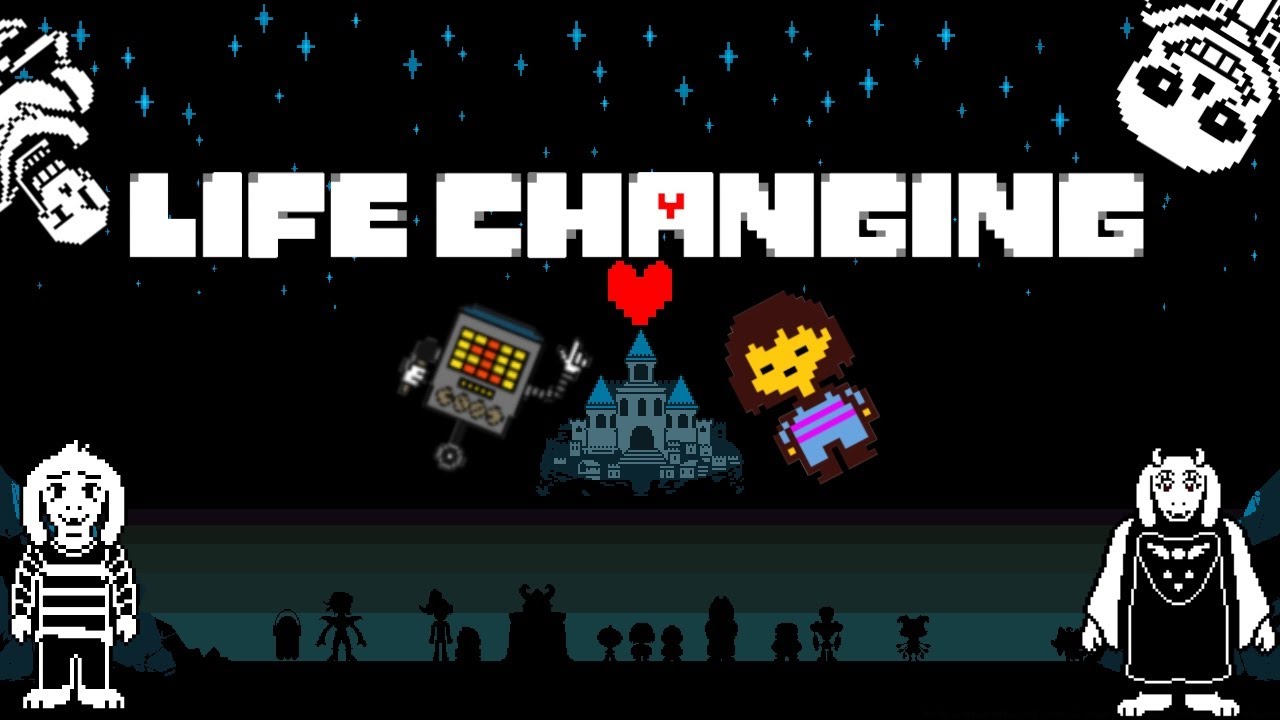 Undertale Is Life Changing
