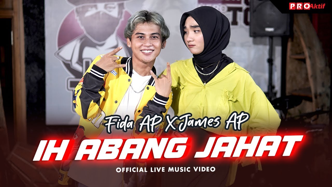 Fida AP X James AP - Ih Abang Jahat Aku Tuh Cinta Berat (Official Music Video) | Live Version