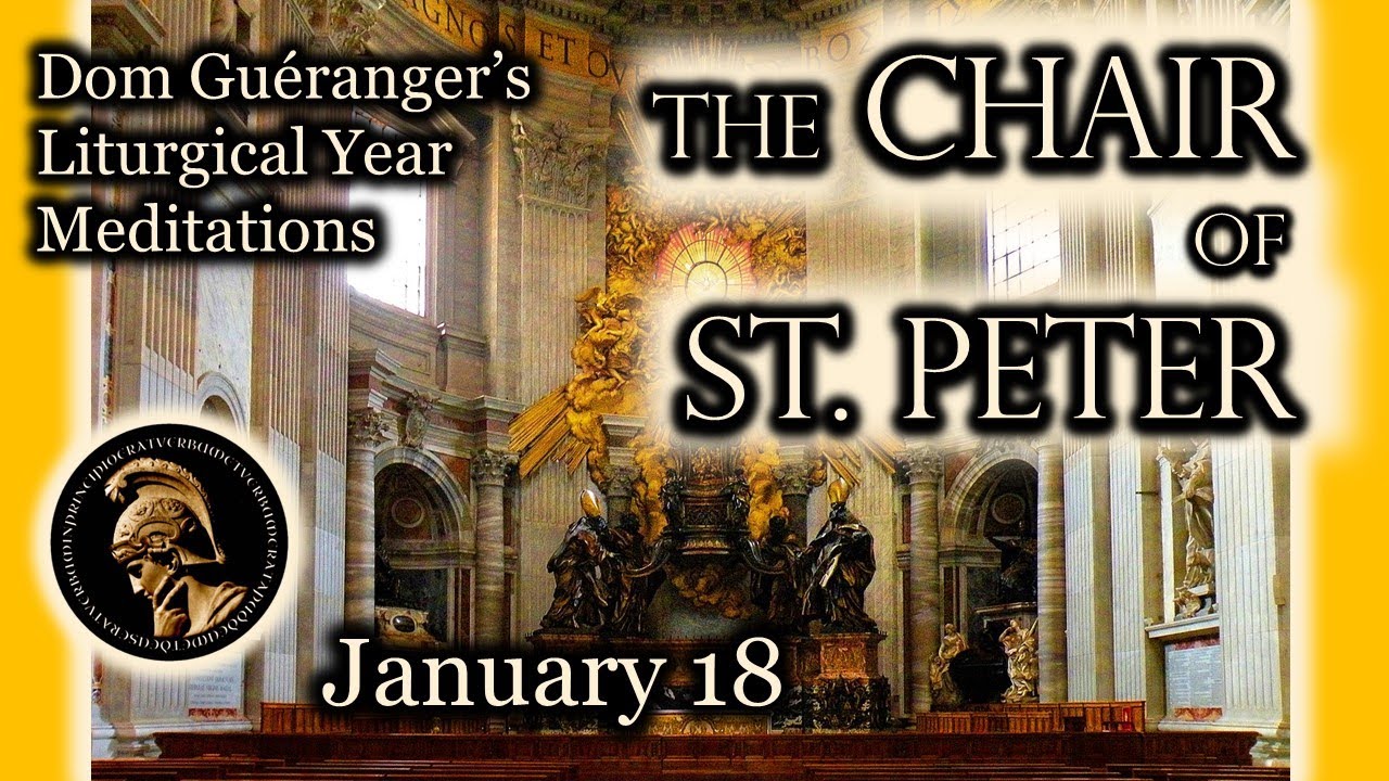 Chair of St. Peter at Rome (January 18) — From Dom Guéranger’s Liturgical Year