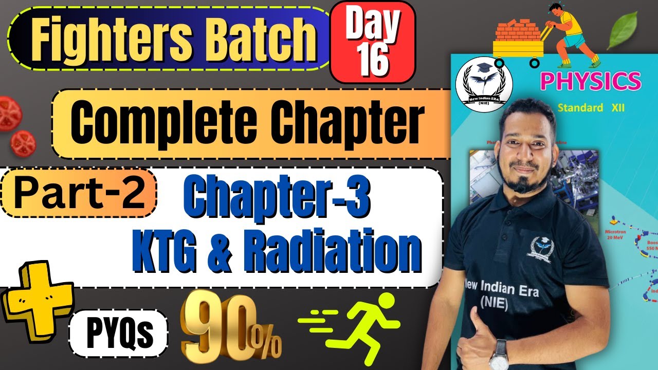 Part-2 Complete Chapter 3 Kinetic Theory of gases and radiation Class 12th Physics #fightersbatch