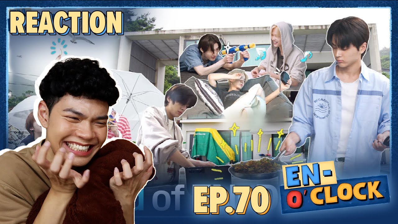 ▬Reaction - ENHYPEN : EN-O'CLOCK [EP.70] | อยู่ต่อเลยได้มั้ย เที่ยวต่อเลยได้มุ้ยย | SiiWARU