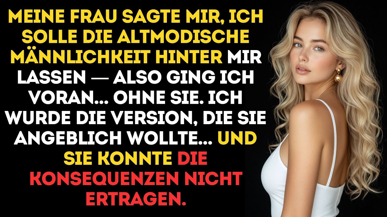 Meine Frau kritisierte meine Werte und forderte mich zur Veränderung auf — doch mein Wachstum ohne..