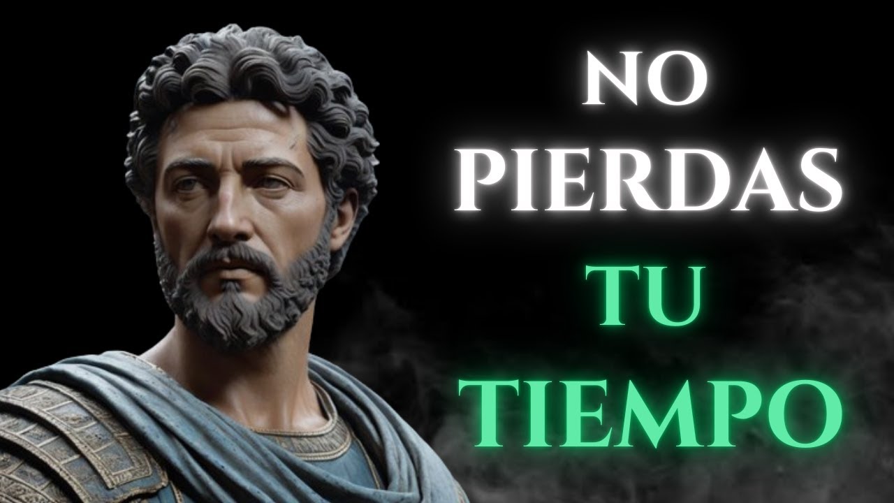 NO PIERDAS M&aacute;s TIEMPO: Aplica el Estoicismo en Tu Vida Diaria | Filosof&iacute;a Estoica