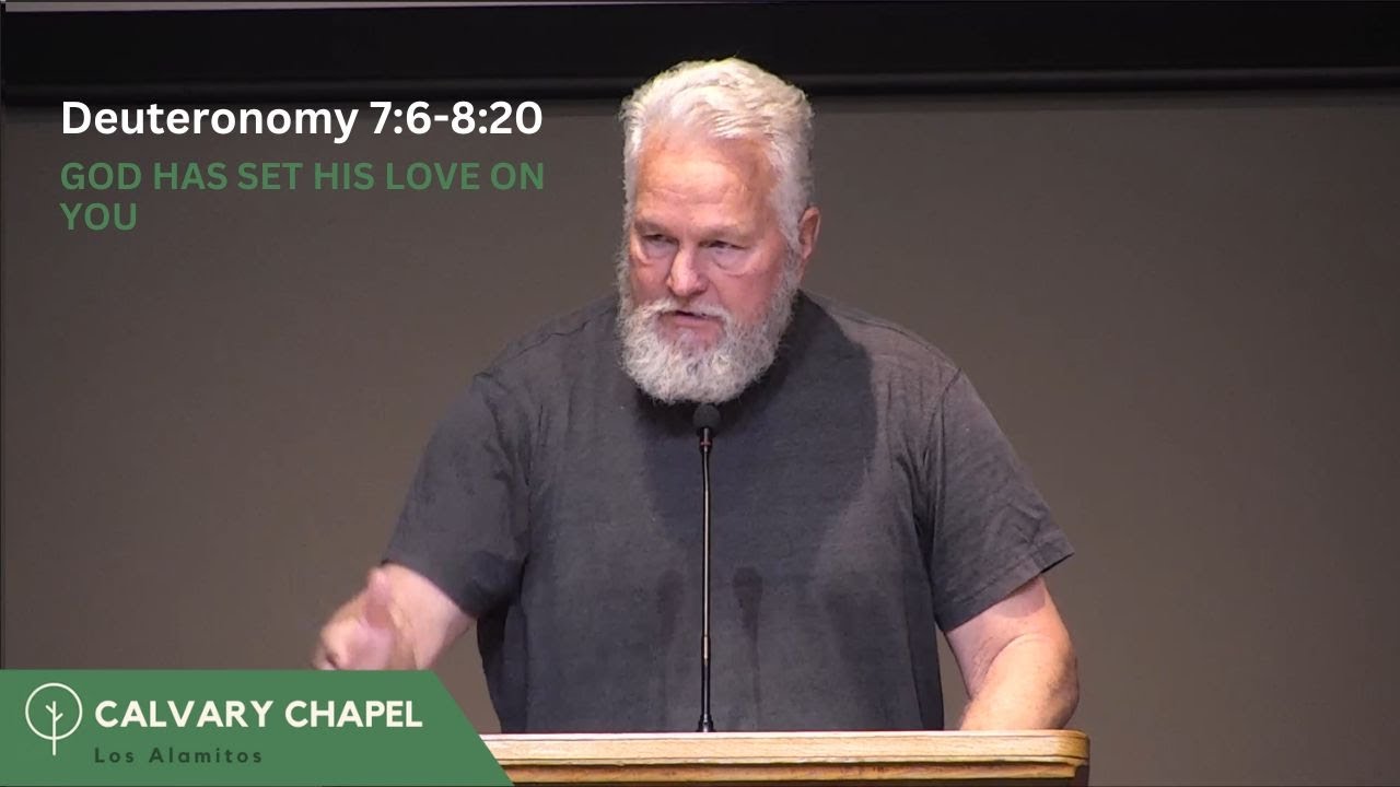 God has set His Love on you - Deuteronomy 7:6-8:20 | Bryan Newberry