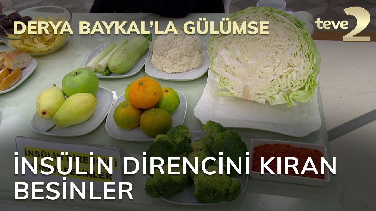 Derya Baykal'la Gülümse: İnsülin Direncini Kıran Besinler