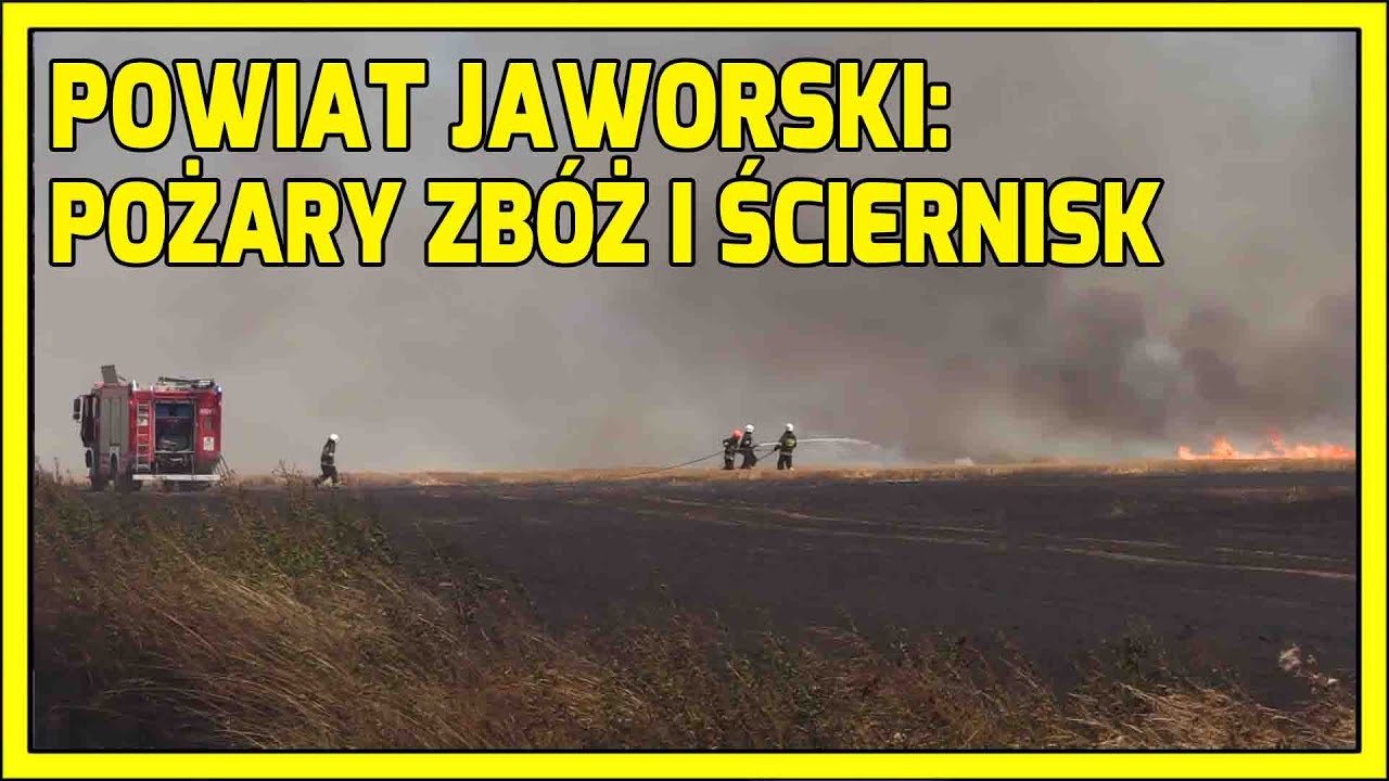 POWIAT JAWORSKI. Pożary zbóż i ściernisk
