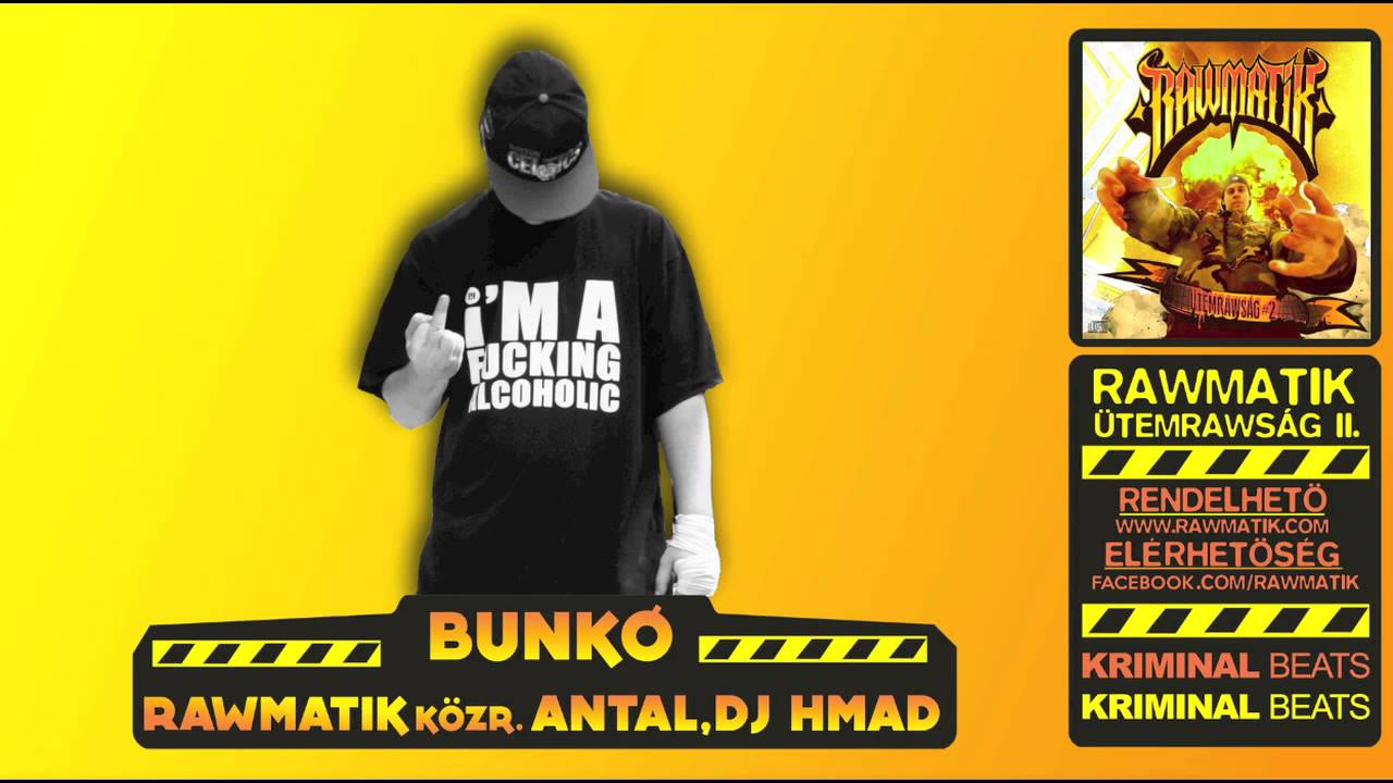 Rawmatik km Antal, Dj Hmad - Bunkó [Ütemrawság II. Official Audio]