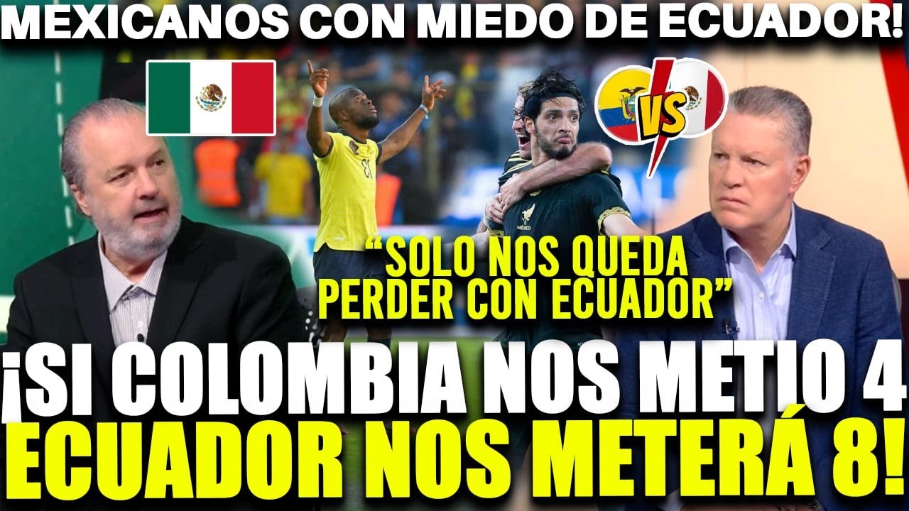 Prensa México: "ECUADOR es MÁS QUE COLOMBIA" | ECUADOR tiene el PLANTEL MÁS CARO son SUPERIORES