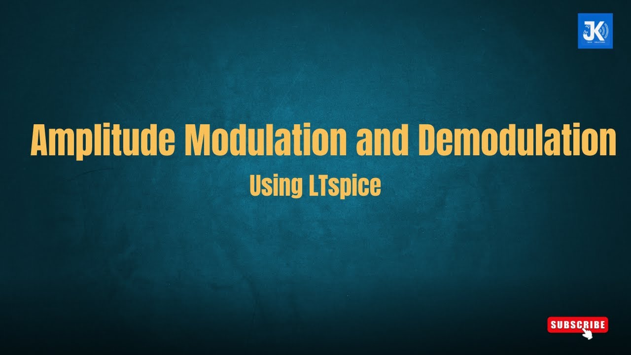 Amplitude Modulation and Demodulation Using LTspice | Step-by-Step Tutorial | JK Tech Solutions