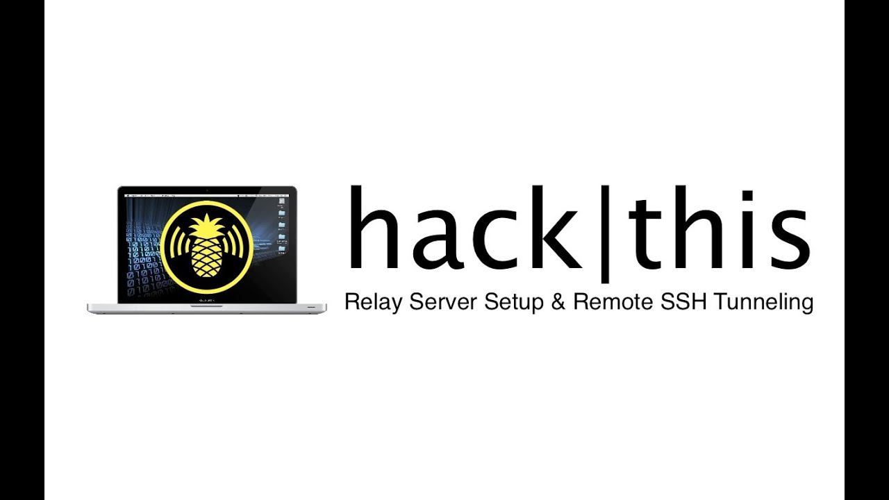 How To: Access A WiFi Pineapple Remotely (Relay Server Setup & SSH Tunneling)
