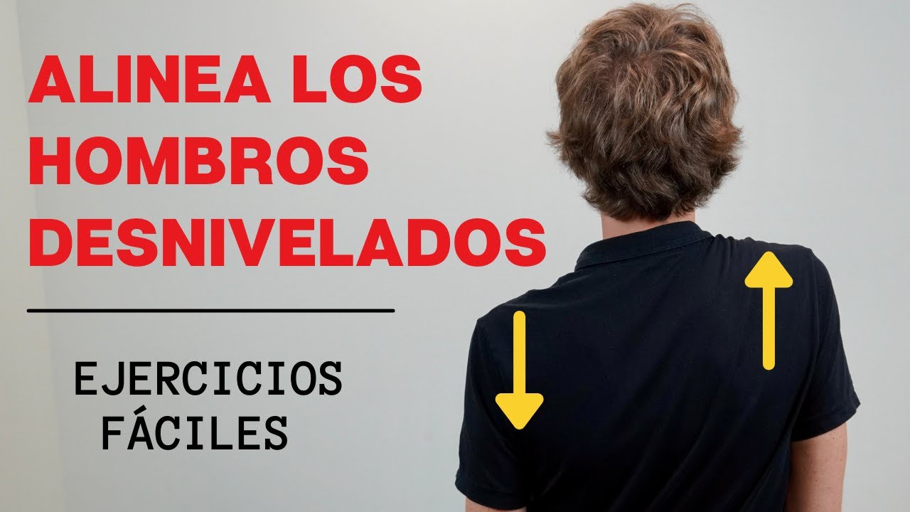 Como Alinear los Hombros Desnivelados (Ejercicios Fáciles)