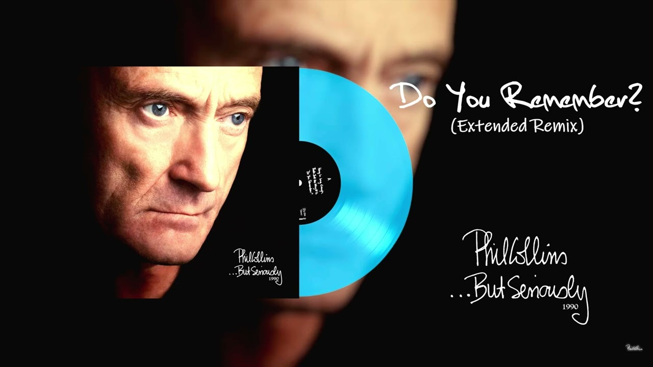 Phil Collins - Do You Remember? (Extended Remix) (1990) from the album 