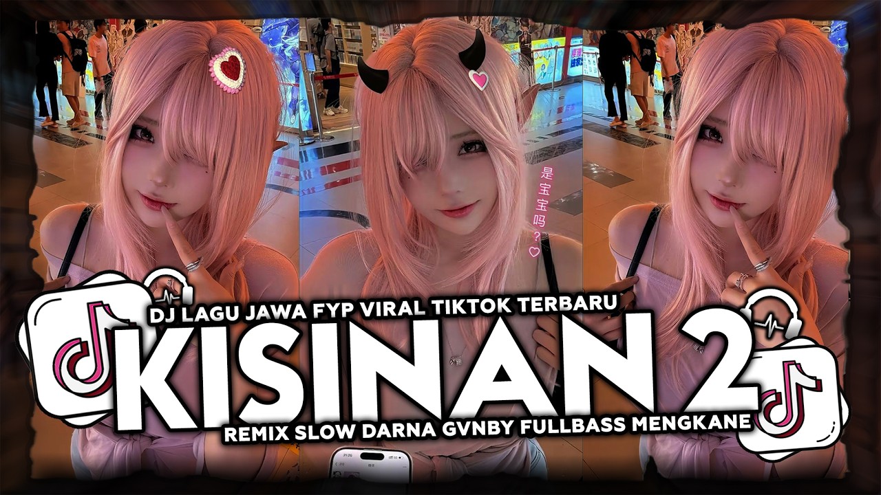 DJ KISINAN 2 REMIX LAGU JAWA SLOWBASS FYP VIRAL TIKTOK 2026 DARNA GVNBY TERBARU FULLBASS MENGKANE