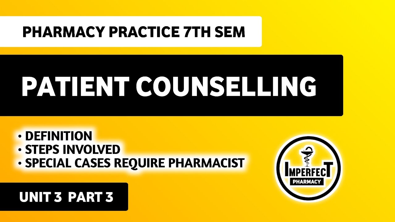 Patient Counselling | Pharmacy Practice B Pharm 7th Semester 