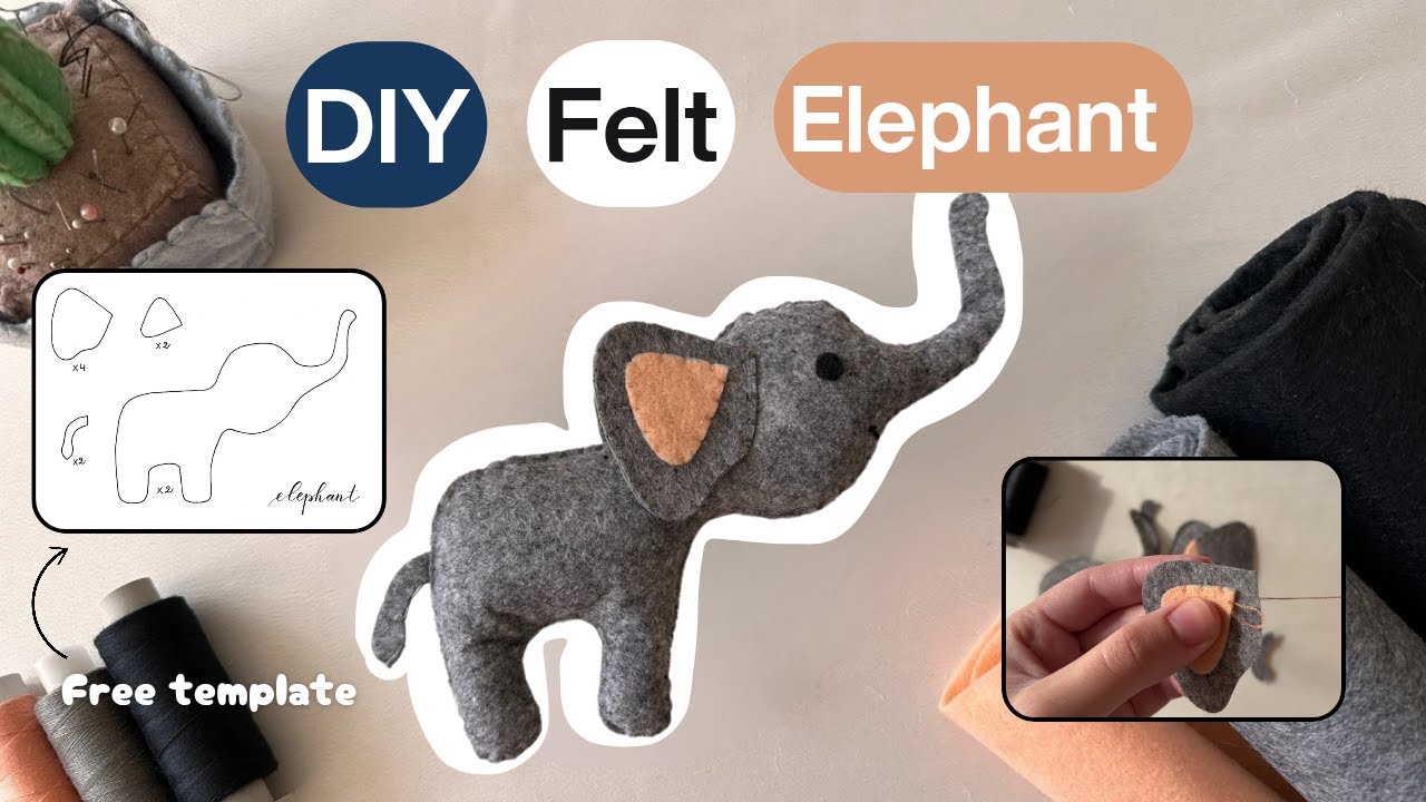 How to Make a Felt Elephant | Step-by-Step + Free Template | Tiny Felt Friends