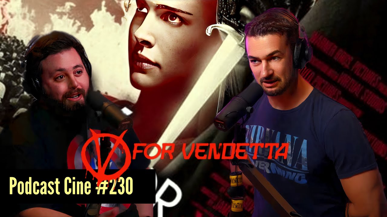 V de Vendetta | La máscara, el caos y la libertad | Podcast Cine 230