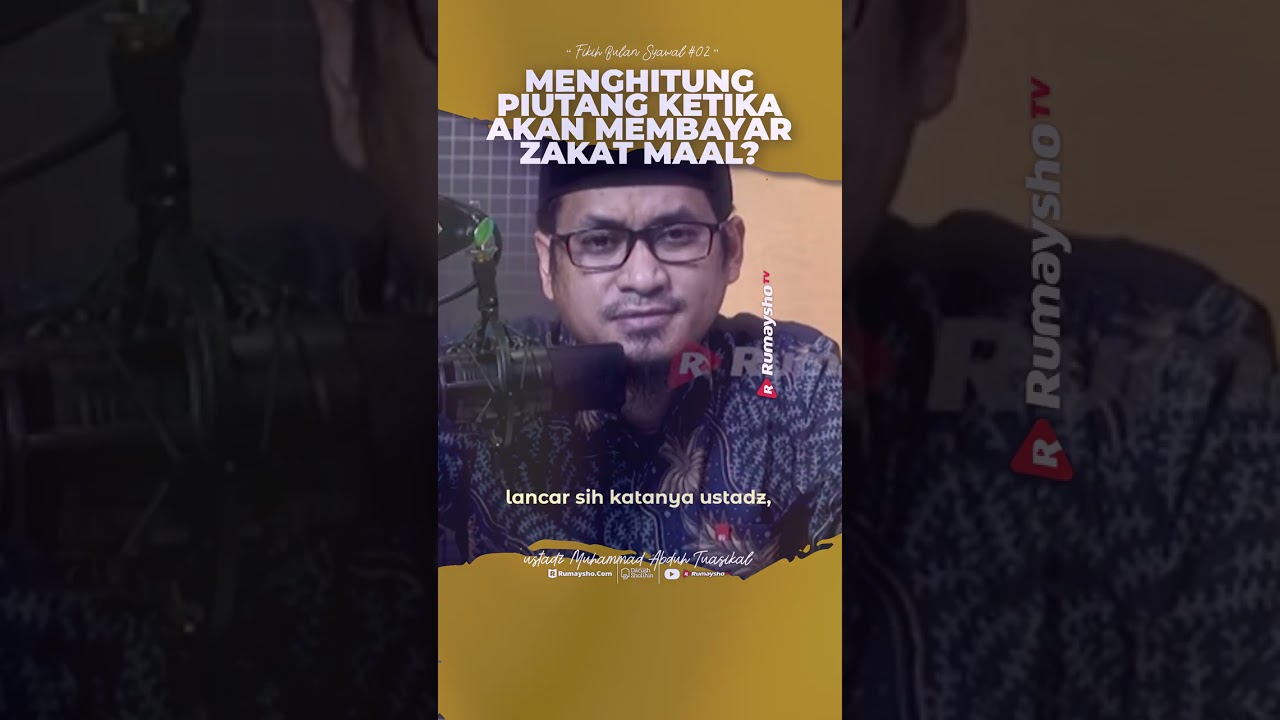 Menghitung Piutang Ketika Akan Membayar Zakat Maal - Rumaysho TV