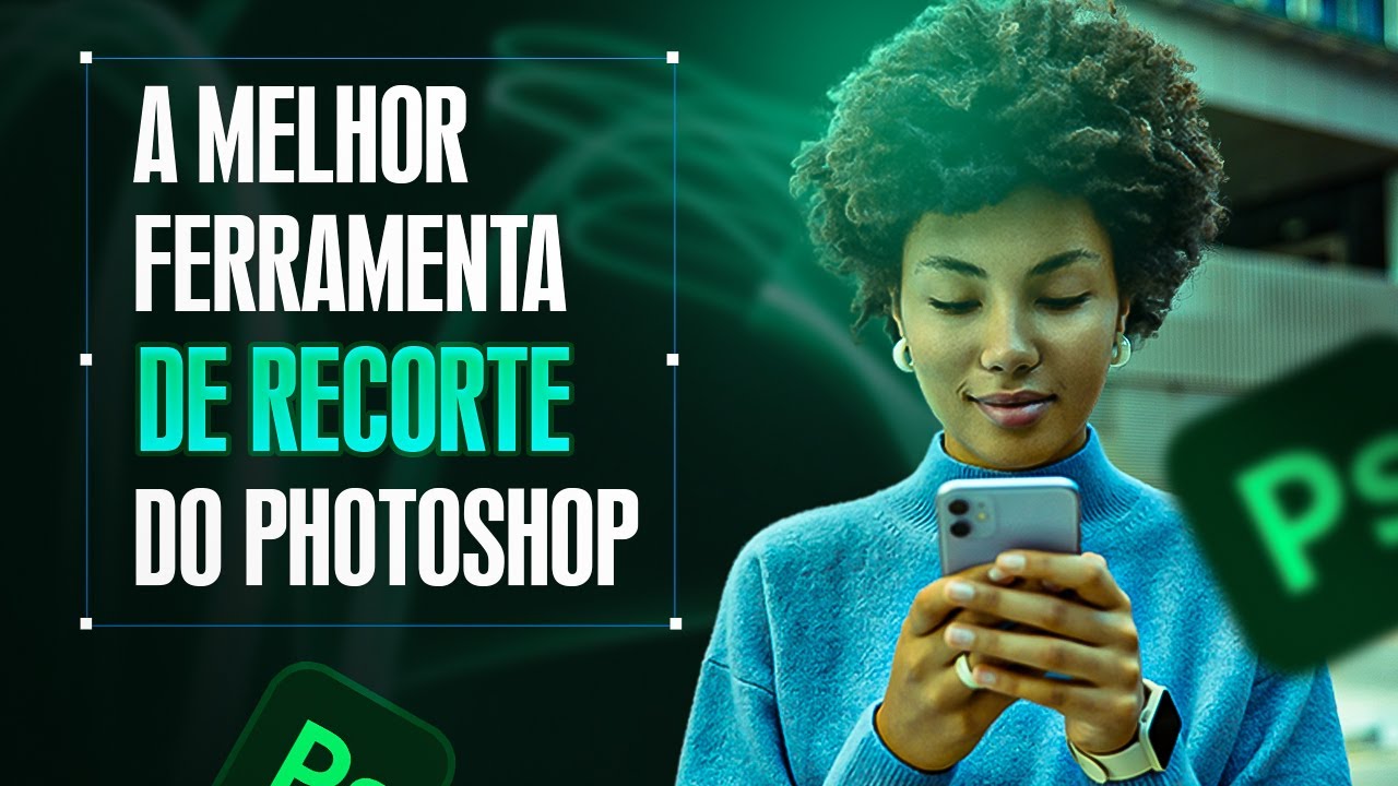 A melhor forma de recortar uma imagem no Photoshop + Recorte de Cabelo