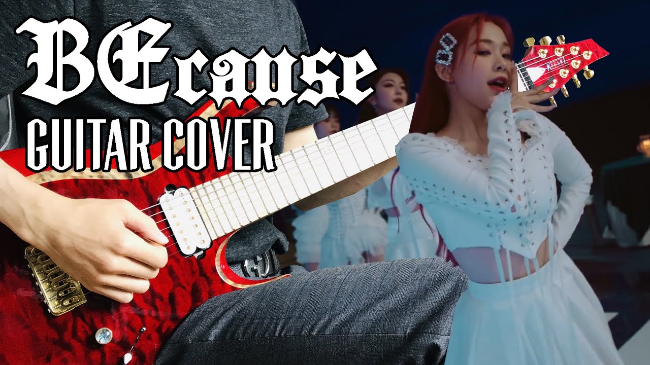 Dreamcatcher (드림캐쳐) - BEcause (guitar cover)