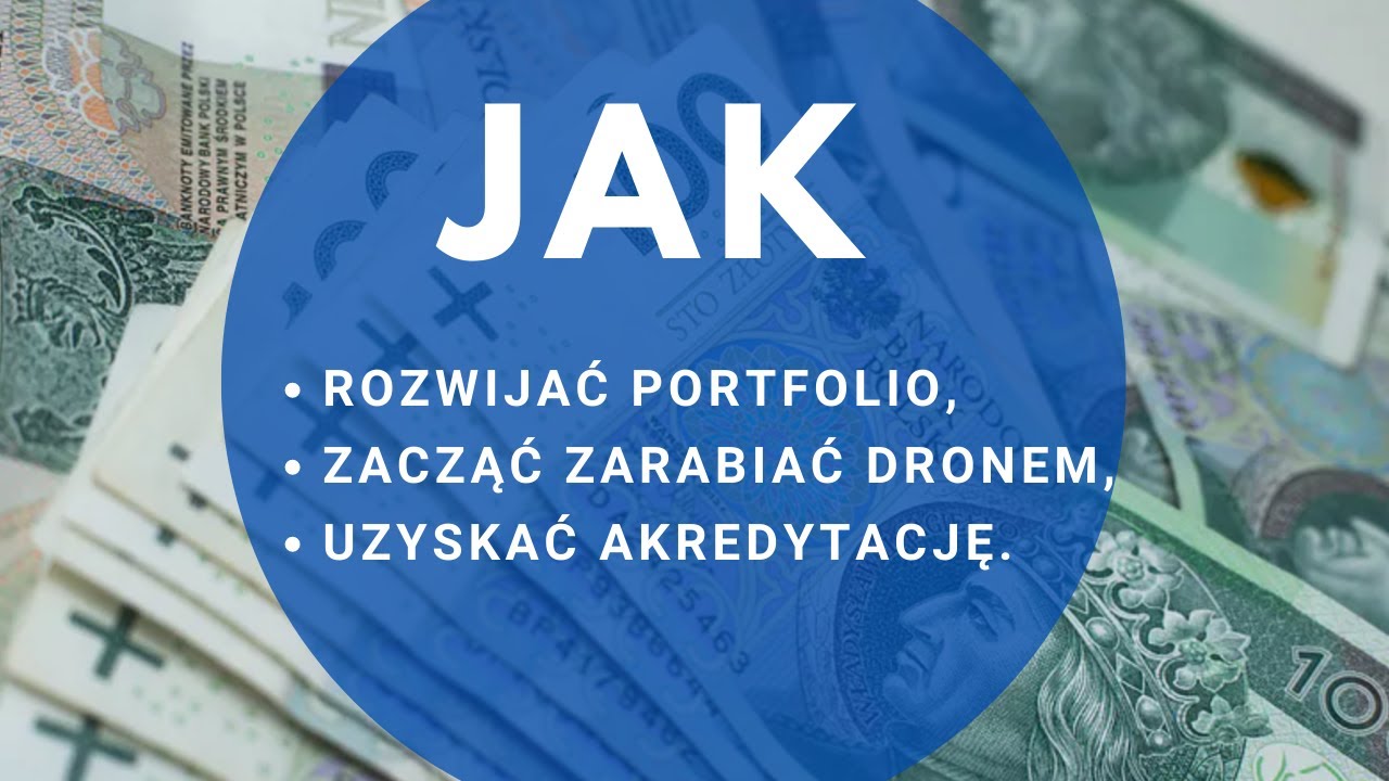 JAK POZYSKAĆ ZLECENIA I ZARABIAĆ NA UJĘCIACH Z DRONA