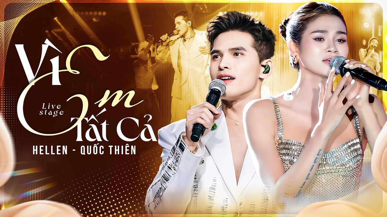 VÌ EM TẤT CẢ - QUỐC THIÊN & HELLEN Cover Top Hit Đang Làm Mưa Làm Gió MXH Của MỸ TÂM | Live Stage