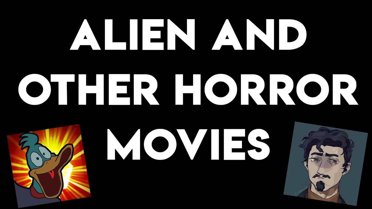 Alien, and other Horror Movies - Around the Campfire