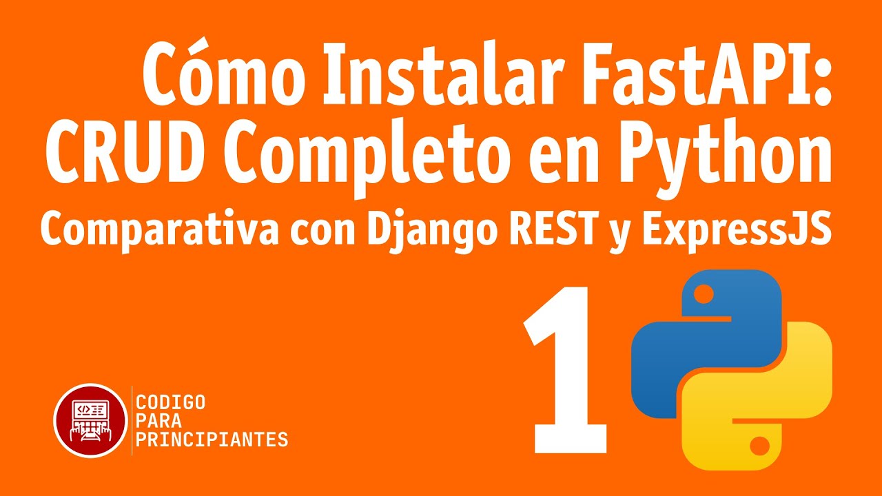 Cómo Instalar FastAPI: CRUD Completo en Python | Comparativa con Django REST y ExpressJS 🚀🚀🚀🚀🚀🚀