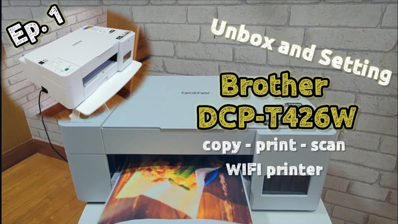 Brother DCP-T426W Ep.1 | Unbox and setting (SUB) | BOLL STATION